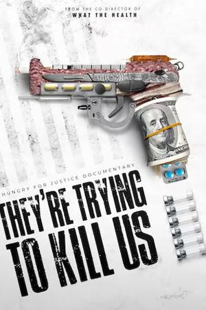 They're Trying to Kill Us's poster