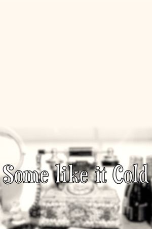 Some Like It Cold's poster