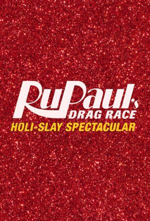 RuPaul's Drag Race Holi-Slay Spectacular's poster