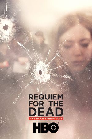 Requiem for the Dead: American Spring 2014's poster