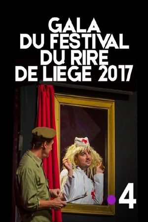 Gala du Festival du rire de Liège 2017 : Les jeunes talents du Festival du rire de Liège's poster image