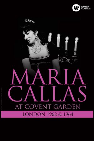 Maria Callas: At Covent Garden, 1962 and 1964's poster