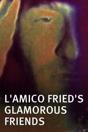 L'Amico Fried's Glamorous Friends's poster