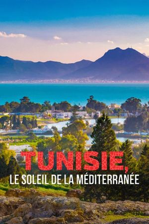 Tunisie, la belle de la Méditerranée's poster