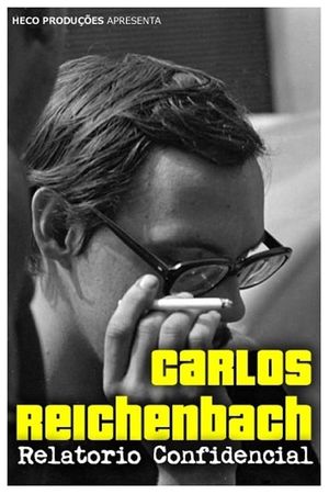 Carlos Reichenbach: Relatorio confidencial's poster