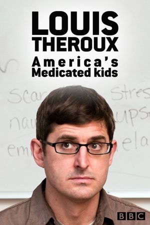 Louis Theroux: America's Medicated Kids's poster