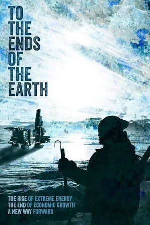To the Ends of the Earth's poster