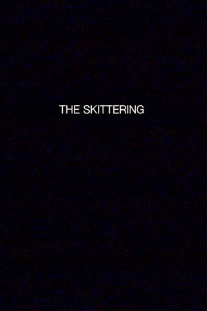 THE SKITTERING's poster