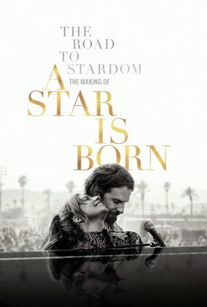 The Road to Stardom: The Making of A Star is Born's poster image