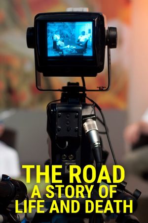 The Road: A Story of Life & Death's poster image