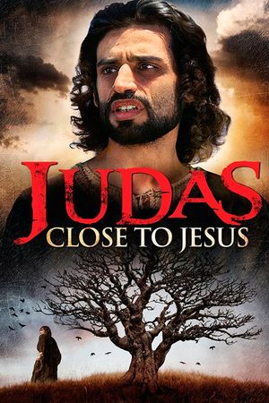 Judas: Close to Jesus's poster