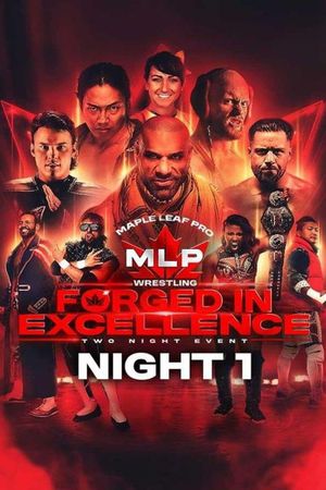 Maple Leaf Pro Wrestling - Forged In Excellence Night 1's poster