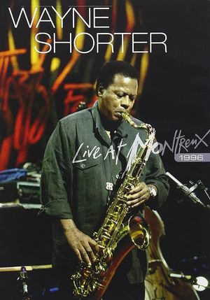 Wayne Shorter: Live at Montreux 1996's poster