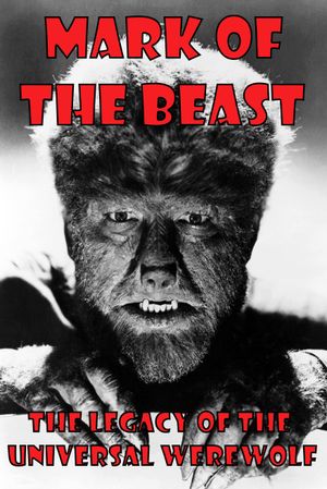 Mark of The Beast: The Legacy of the Universal Werewolf's poster