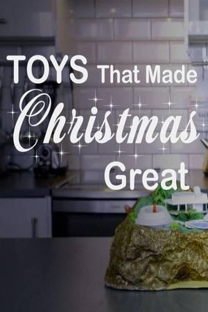 Toys That Made Christmas Great's poster