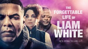 Liam White: The Forgettable Life of Liam White's poster