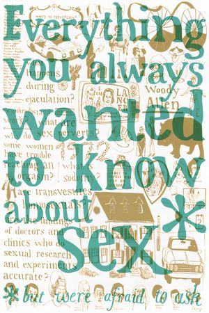 Everything You Always Wanted to Know About Sex * But Were Afraid to Ask's poster