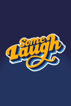 Some Laugh - Live at the Pavilion's poster