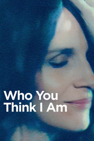 Who You Think I Am's poster