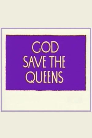 God Save the Queens's poster image