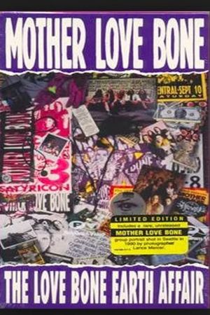 Mother Love Bone: The Love Bone Earth Affair's poster