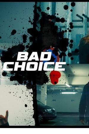 Bad Choice's poster