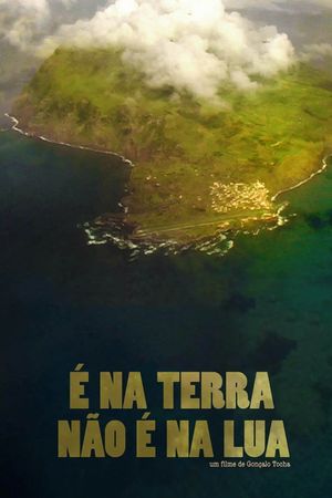 É na Terra não é na Lua's poster