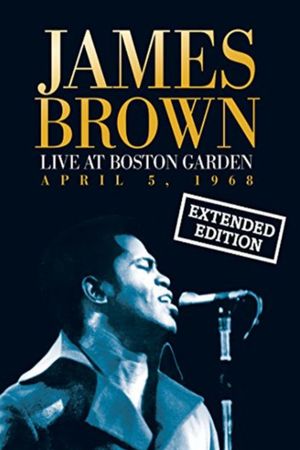 James Brown Live At The Boston Garden - April 5, 1968's poster
