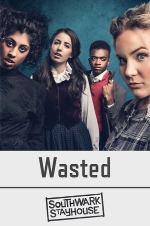 Southwark Playhouse Wasted's poster