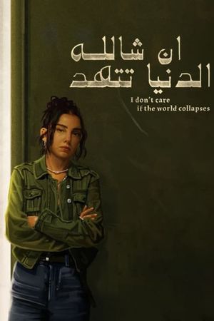 I Don't Care if the World Collapses's poster