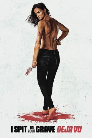 I Spit on Your Grave: Deja Vu's poster