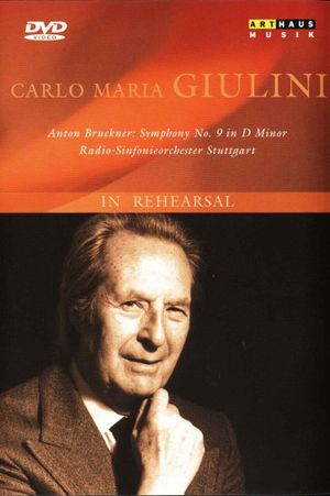 Carlo Maria Giulini in Rehearsal: Bruckner Symphony No. 9's poster image