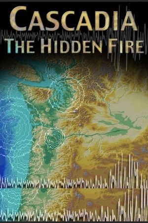 Cascadia: The Hidden Fire's poster