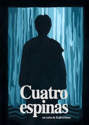 Cuatro Espinas's poster