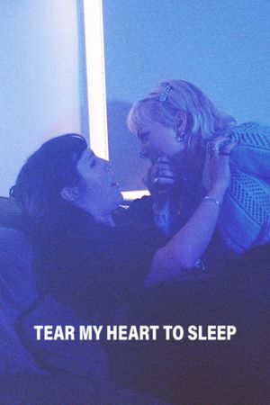 Tear My Heart To Sleep's poster