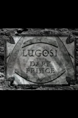 Lugosi: The Dark Prince's poster