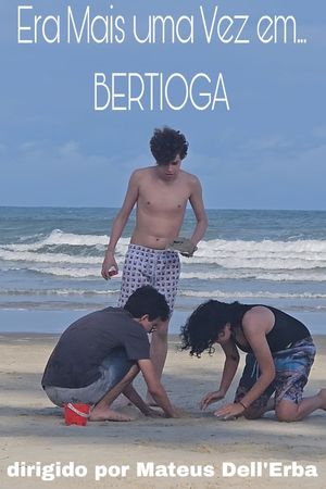 Era Mais Uma Vez em... Bertioga's poster