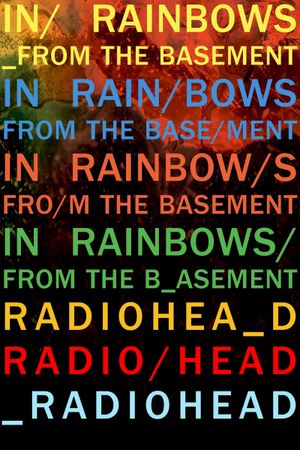 Radiohead: In Rainbows - From the Basement's poster