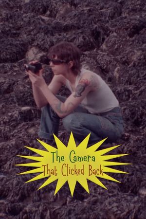 The Camera That Clicked Back's poster