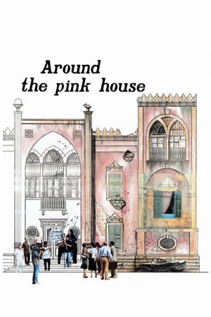 Around the Pink House's poster