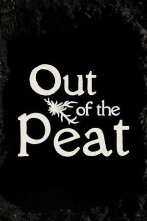 Out of the Peat's poster
