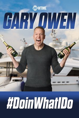 Gary Owen: #DoinWhatIDo's poster