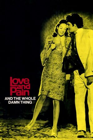 Love and Pain and the Whole Damn Thing's poster
