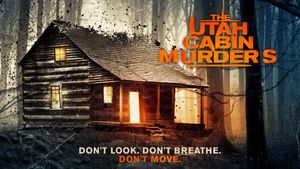 The Utah Cabin Murders's poster