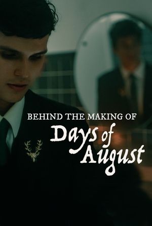 Behind the Making of Days of August's poster