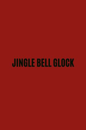 JINGLE BELL GLOCK's poster