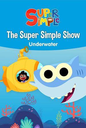 The Super Simple Show - Underwater's poster