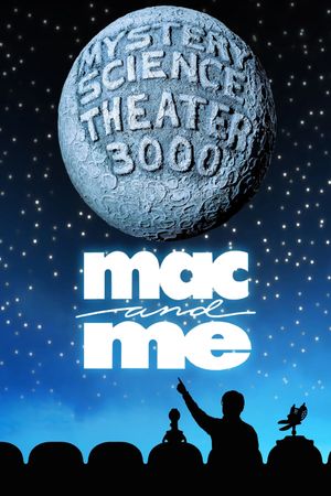 Mystery Science Theater 3000: Mac and Me's poster