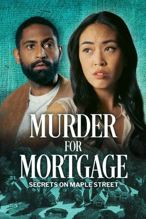 Murder for Mortgage: Secrets on Maple Street's poster