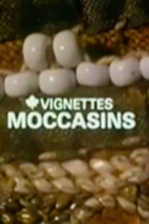 Canada Vignettes: Moccasins's poster